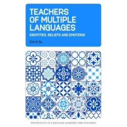 Teachers of Multiple Languages: Identities, Beliefs and Emotions