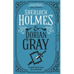 The Classified Dossier - Sherlock Holmes and Dorian Gray: Sherlock Holmes and Dorian Gray
