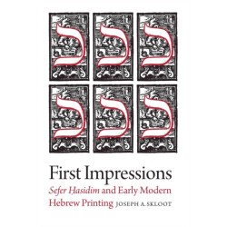 First Impressions – Sefer Hasidim and Early Modern Hebrew Printing