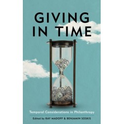 Giving in Time: Temporal Considerations in Philanthropy