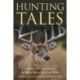 Hunting Tales: A Timeless Collection of Some of the Greatest Hunting Stories Ever Written