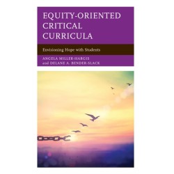 Equity-Oriented Critical Curricula: Envisioning Hope with Students
