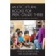 Multicultural Books for PreK–Grade Three: A Guide for Classroom Teachers