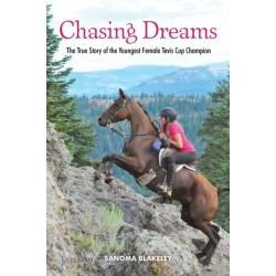 Chasing Dreams: The True Story of the Youngest Female Tevis Cup Champion