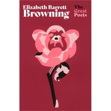 Elizabeth Barrett Browning: Much-loved poems from one of the greatest Romantic poets