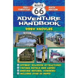 Route 66 Adventure Handbook, 6th Edition: Full-Throttle Sixth Edition