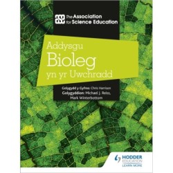 Addysgu Bioleg yn yr Uwchradd (Teaching Secondary Biology 3rd Edition Welsh Language edition)