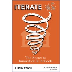 Iterate: The Secret to Innovation in Schools