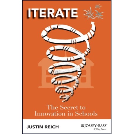 Iterate: The Secret to Innovation in Schools