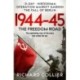 The 1944-45: The Freedom Road