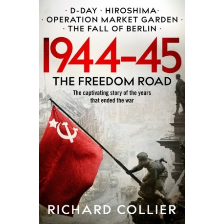 The 1944-45: The Freedom Road