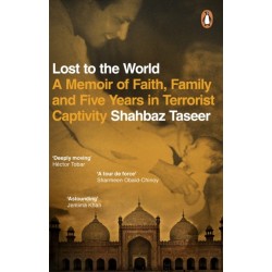 Lost to the World: A Memoir of Faith, Family and Five Years in Terrorist Captivity