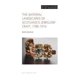 The Material Landscapes of Scotland’s Jewellery Craft, 1780-1914