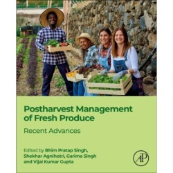 Postharvest Management of Fresh Produce: Recent Advances