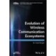 Evolution of Wireless Communication Ecosystems