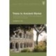Trees in Ancient Rome: Growing an Empire in the Late Republic and Early Principate