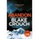 Abandon: The page-turning, psychological suspense from the author of Dark Matter