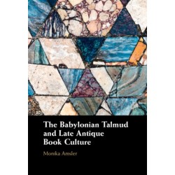The Babylonian Talmud and Late Antique Book Culture
