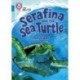Serafina and the Sea Turtle: Band 13/Topaz
