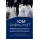 IOM Unbound?: Obligations and Accountability of the International Organization for Migration in an Era of Expansion