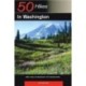 Explorer's Guide 50 Hikes in Washington: Walks, Hikes, and Backpacks in the Evergreen State
