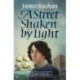 A Street Shaken by Light: The Story of William Neilson, Volume I