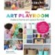 The Art Playroom: Make a home art space for kids- Spark exploration, independence, and joyful learning with invitations to create