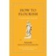 How to Flourish: An Ancient Guide to Living Well