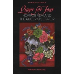 Queer for Fear: Horror Film and the Queer Spectator