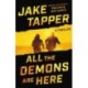 All the Demons Are Here: A Thriller