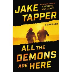 All the Demons Are Here: A Thriller