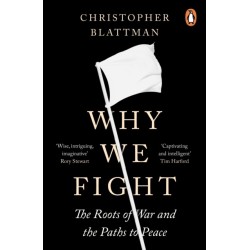 Why We Fight: The Roots of War and the Paths to Peace