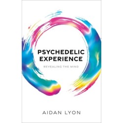 Psychedelic Experience: Revealing the Mind