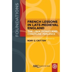 French Lessons in Late-Medieval England: The "Liber Donati" and "Commune Parlance"