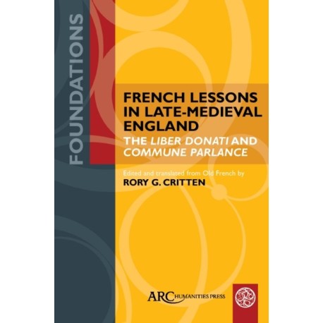 French Lessons in Late-Medieval England: The "Liber Donati" and "Commune Parlance"