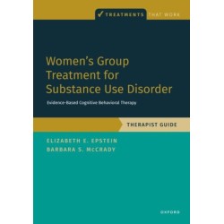 Women's Group Treatment for Substance Use Disorder: Therapist Guide