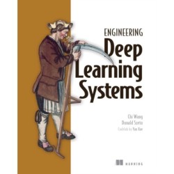 Engineering Deep Learning Systems