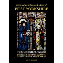 The Medieval Stained Glass of West Yorkshire