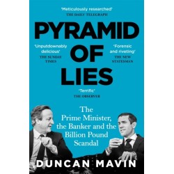The Pyramid of Lies: The Prime Minister, the Banker and the Billion-Pound Scandal