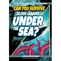 Can You Survive 20,000 Leagues Under the Sea?: A Choose Your Path Book