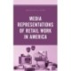 Media Representations of Retail Work in America
