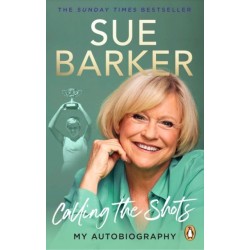 Calling the Shots: My Autobiography