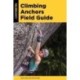 Climbing Anchors Field Guide