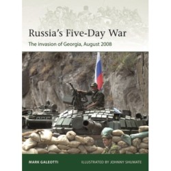 Russia's Five-Day War: The invasion of Georgia, August 2008