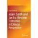 Adam Smith and Yan Fu: Western Economics in Chinese Perspective
