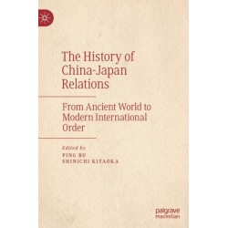 The History of China–Japan Relations: From Ancient World to Modern International Order
