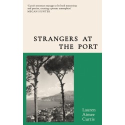 Strangers at the Port: Longlisted for the Miles Franklin Literary Award 2024