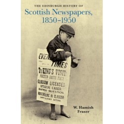 The Edinburgh History of Scottish Newspapers, 1850-1950