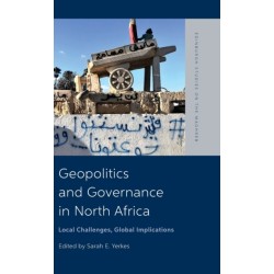 Geopolitics and Governance in North Africa: Local Challenges, Global Implications
