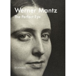 Werner Mantz: The Perfect Eye